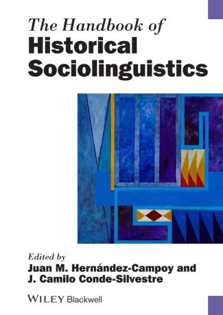 Conde-Silvestre Juan Camilo The Handbook of Historical Sociolinguistics