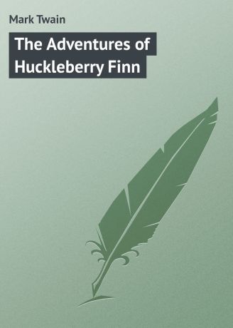 Марк Твен The Adventures of Huckleberry Finn