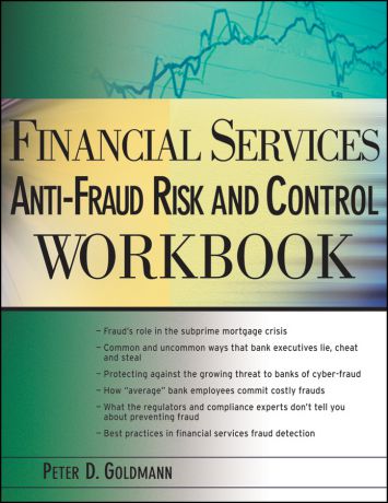 Peter Goldmann Financial Services Anti-Fraud Risk and Control Workbook