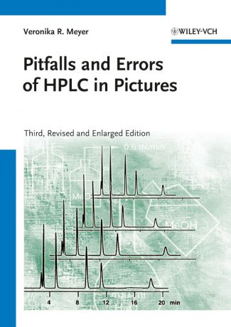 Veronika Meyer R. Pitfalls and Errors of HPLC in Pictures