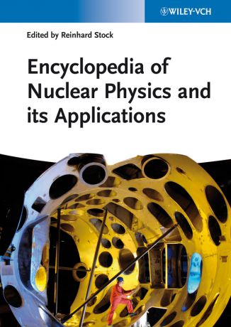 Reinhard Stock Encyclopedia of Nuclear Physics and its Applications