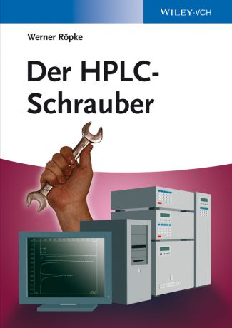 Werner Röpke Der HPLC-Schrauber