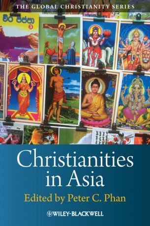 Peter Phan C. Christianities in Asia