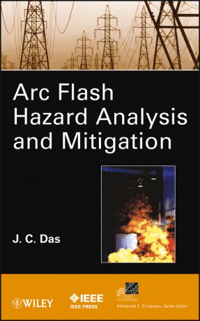 J. Das C. ARC Flash Hazard Analysis and Mitigation