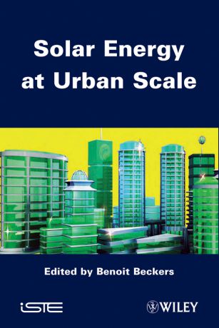 Benoit Beckers Solar Energy at Urban Scale
