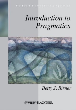 Betty Birner J. Introduction to Pragmatics