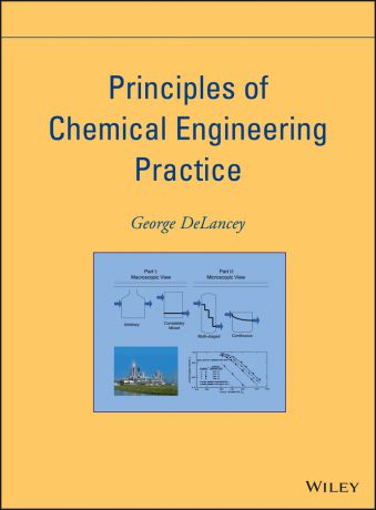 George DeLancey Principles of Chemical Engineering Practice