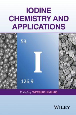 Tatsuo Kaiho Iodine Chemistry and Applications