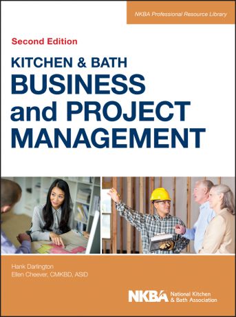 NKBA (National Kitchen and Bath Association) Kitchen and Bath Business and Project Management