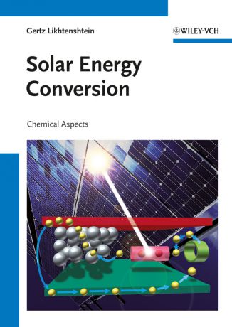 Gertz Likhtenshtein I. Solar Energy Conversion. Chemical Aspects