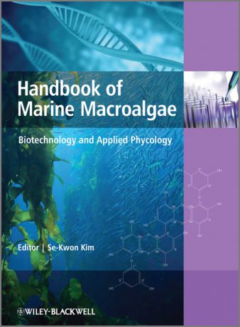 Se-Kwon Kim Handbook of Marine Macroalgae. Biotechnology and Applied Phycology