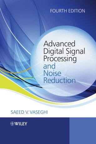Saeed Vaseghi V. Advanced Digital Signal Processing and Noise Reduction