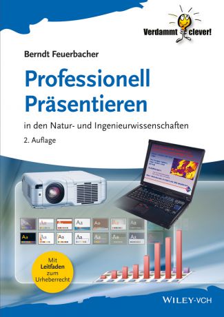 Berndt Feuerbacher Professionell Präsentieren. in den Natur- und Ingenieurwissenschaften