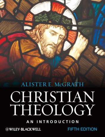 Alister E. McGrath Christian Theology. An Introduction