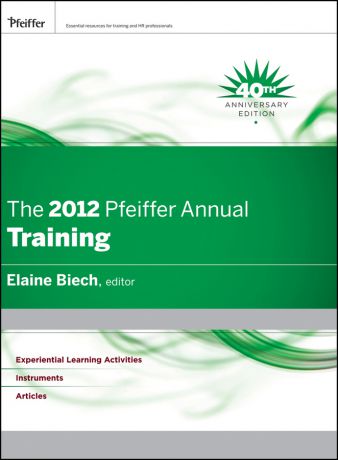 Elaine Biech The 2012 Pfeiffer Annual. Training
