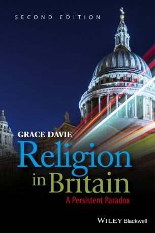 Grace Davie Religion in Britain. A Persistent Paradox