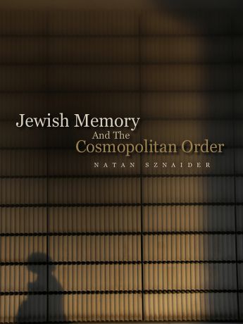 Natan Sznaider Jewish Memory And the Cosmopolitan Order