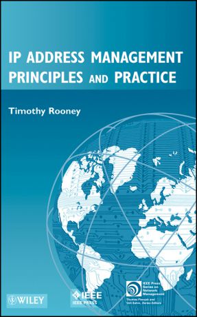 Timothy Rooney IP Address Management Principles and Practice