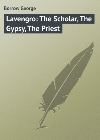 Borrow George Lavengro: The Scholar, The Gypsy, The Priest