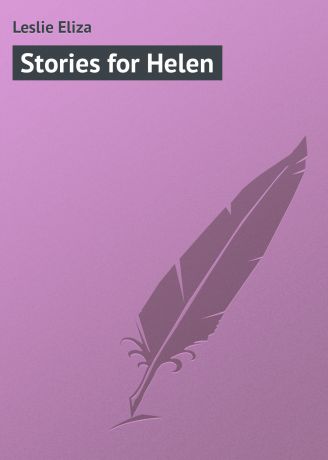 Leslie Eliza Stories for Helen