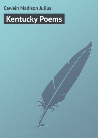 Cawein Madison Julius Kentucky Poems