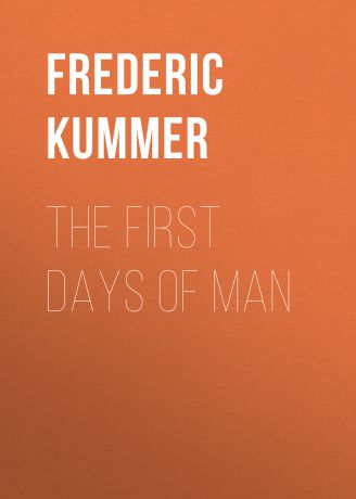 Kummer Frederic Arnold The First Days of Man
