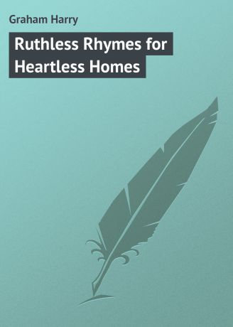 Graham Harry Ruthless Rhymes for Heartless Homes