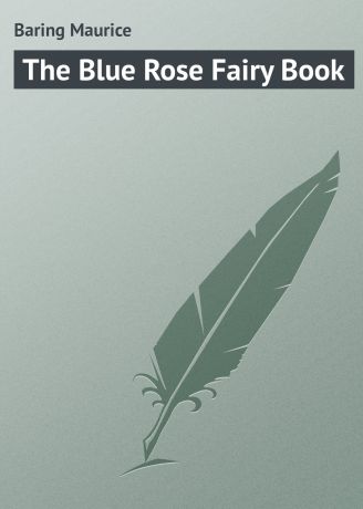 Baring Maurice The Blue Rose Fairy Book
