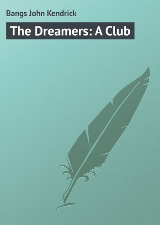 Bangs John Kendrick The Dreamers: A Club