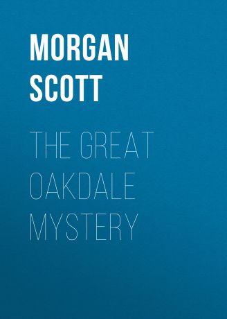 Scott Morgan The Great Oakdale Mystery