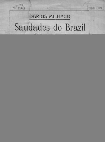 Дариус Мийо Saudades do Brazil