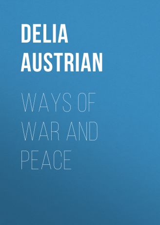 Austrian Delia Ways of War and Peace