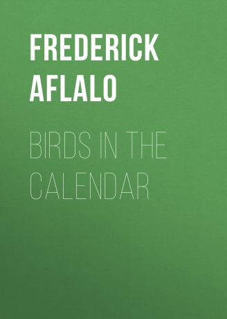 Aflalo Frederick George Birds in the Calendar