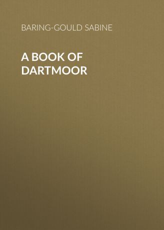 Baring-Gould Sabine A Book of Dartmoor