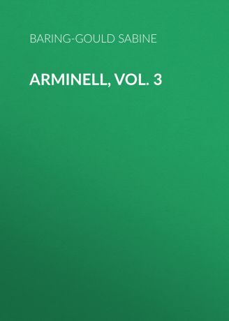 Baring-Gould Sabine Arminell, Vol. 3