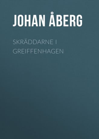 Åberg Johan Olof Skräddarne i Greiffenhagen