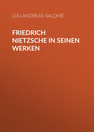 Andreas-Salomé Lou Friedrich Nietzsche in seinen Werken