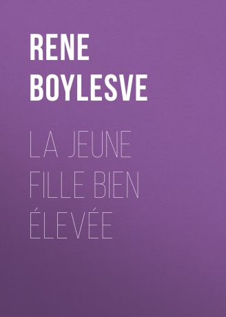 Boylesve René La jeune fille bien élevée