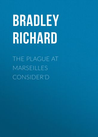 Bradley Richard The Plague at Marseilles Consider