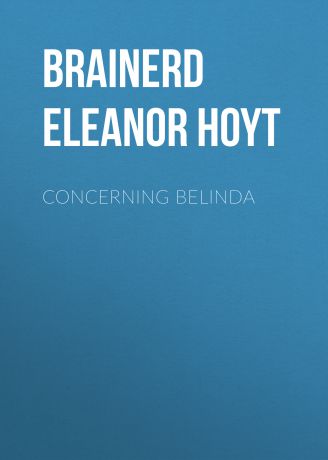 Brainerd Eleanor Hoyt Concerning Belinda