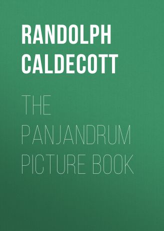 Caldecott Randolph The Panjandrum Picture Book