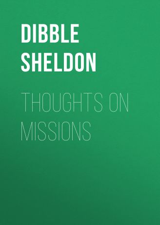 Dibble Sheldon Thoughts on Missions
