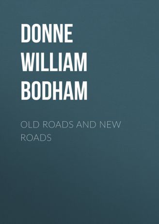 Donne William Bodham Old Roads and New Roads