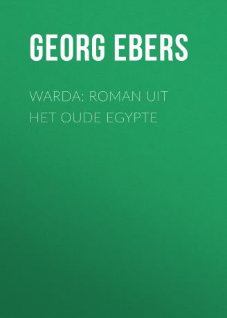 Georg Ebers Warda: Roman uit het oude Egypte