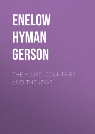 Enelow Hyman Gerson The Allied Countries and the Jews