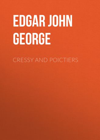 Edgar John George Cressy and Poictiers