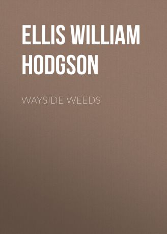 Ellis William Hodgson Wayside Weeds