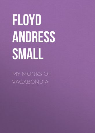 Floyd Andress Small My Monks of Vagabondia