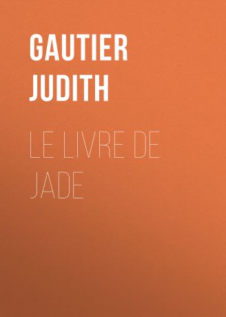Gautier Judith Le livre de Jade