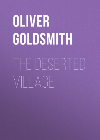 Oliver Goldsmith The Deserted Village
